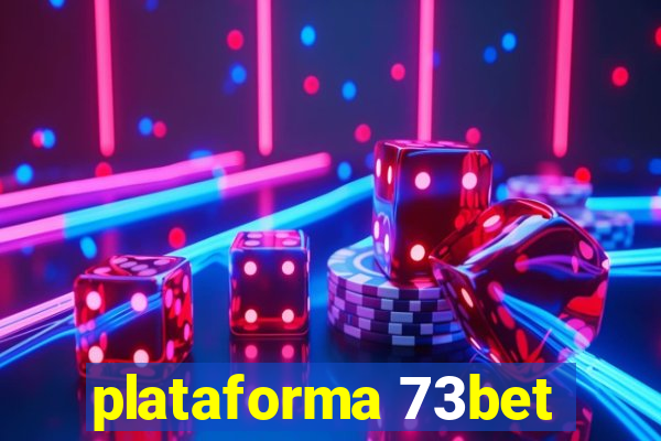 plataforma 73bet